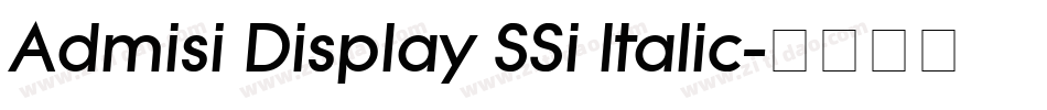 Admisi Display SSi Italic字体转换